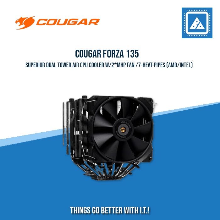 COUGAR FORZA 135 SUPERIOR DUAL TOWER AIR CPU COOLER W/2*MHP FAN /7-HEAT-PIPES (AMD/INTEL)
