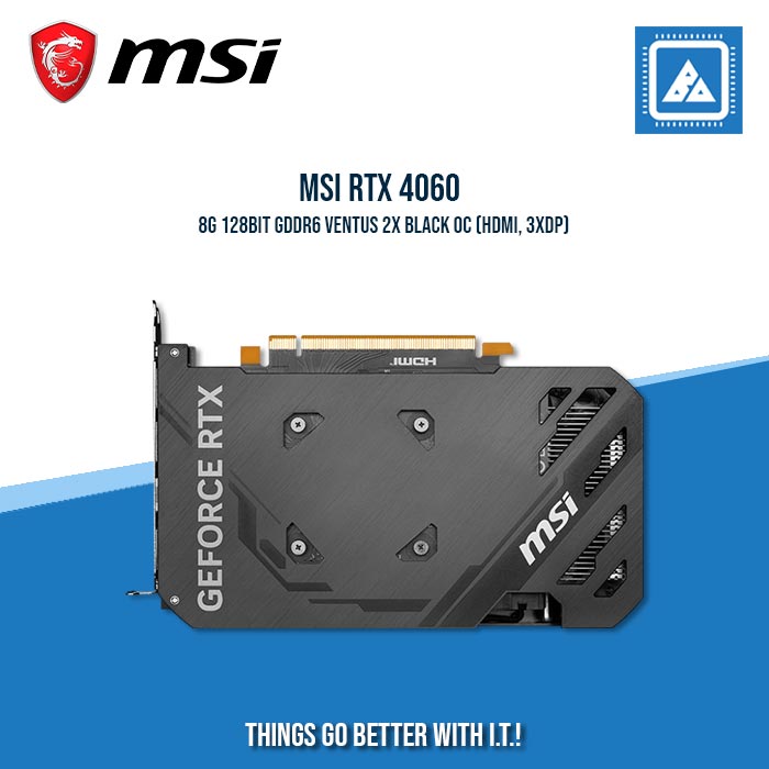 MSI RTX 4060 8G 128BIT GDDR6 VENTUS 2X BLACK OC (HDMI, 3XDP)
