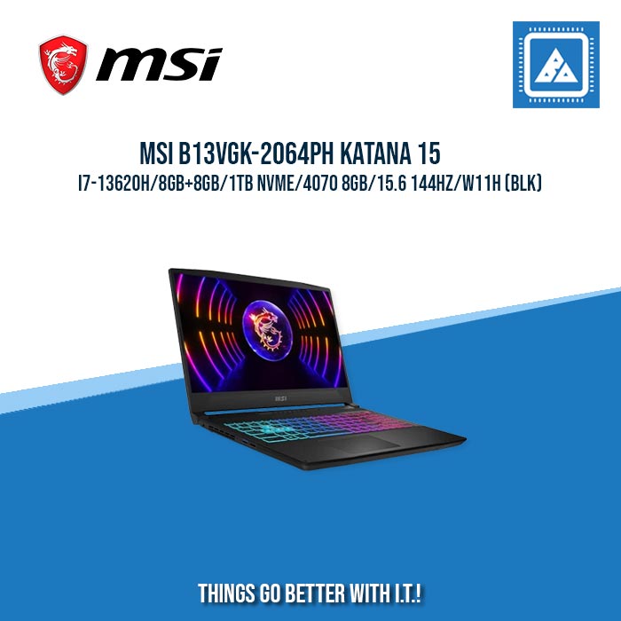 MSI B13VGK-2064PH KATANA 15 I7-13620H/8GB+8GB/1TB NVME/4070 8GB |BEST FOR GAMINGS AND FREELANCERS LAPTOP