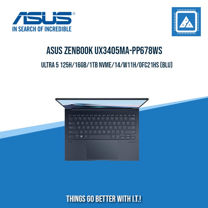 ASUS ZENBOOK UX3405MA-PP678WS ULTRA 5 125H/16GB/1TB NVME | BEST FOR FREELANCERS AND STUDENTS LAPTOP