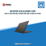 MSI VECTOR 16 HX AI A2XWIG-216PH ULTRA 9-275HX/8GB+8GB/1TB NVME | BEST FOR GAMING LAPTOP