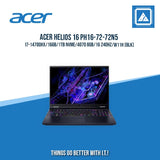 ACER HELIOS 16 PH16-72-72N5 I7-14700HX/16GB/1TB NVME/4070 8GB/16 240HZ/W11H (BLK) [ BEST FOR GAMING ]