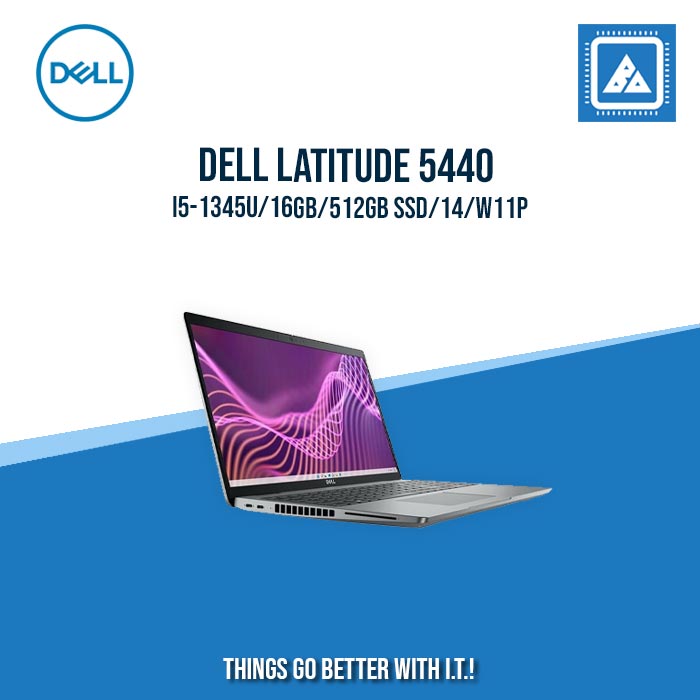 DELL LATITUDE 5440 I5-1345U/16GB/512GB SSD/14/W11P [ BEST FOR STUDENTS ]