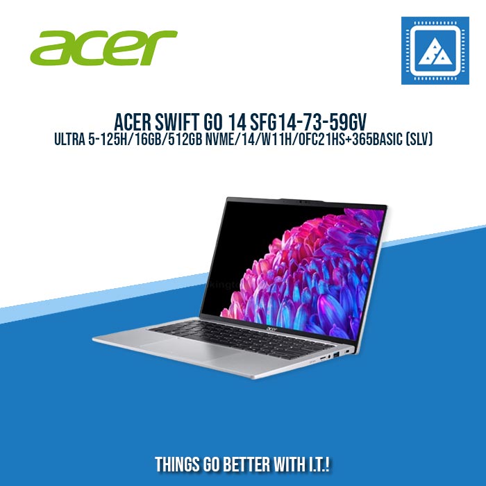 ACER SWIFT GO 14 SFG14-73-59GV ULTRA 5-125H/16GB/512GB NVME/14/W11H/ BEST FOR STUDENT AND FREELANCER LAPTOPS