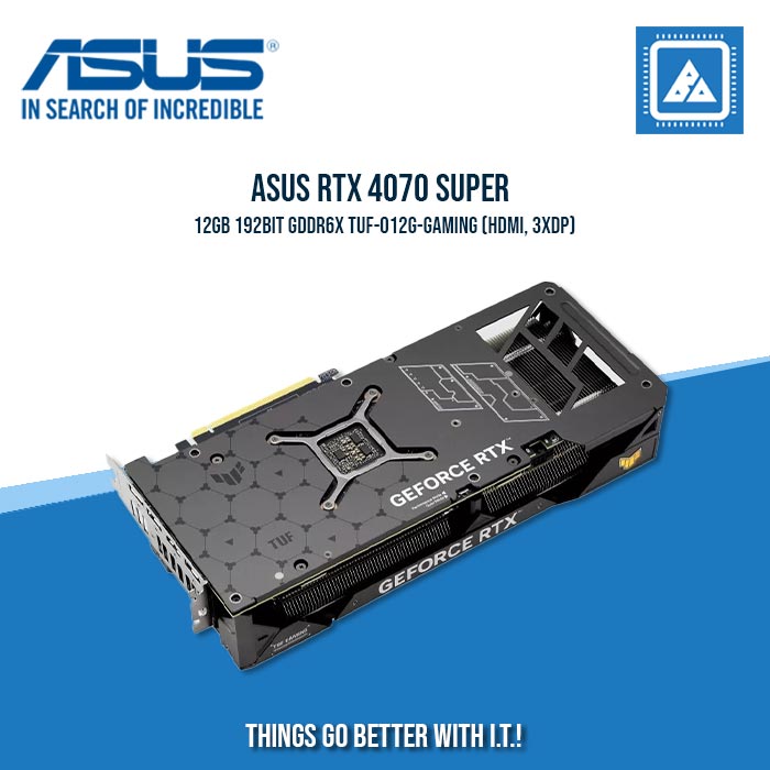 ASUS RTX 4070 SUPER 12GB 192BIT GDDR6X TUF-O12G-GAMING (HDMI, 3XDP)