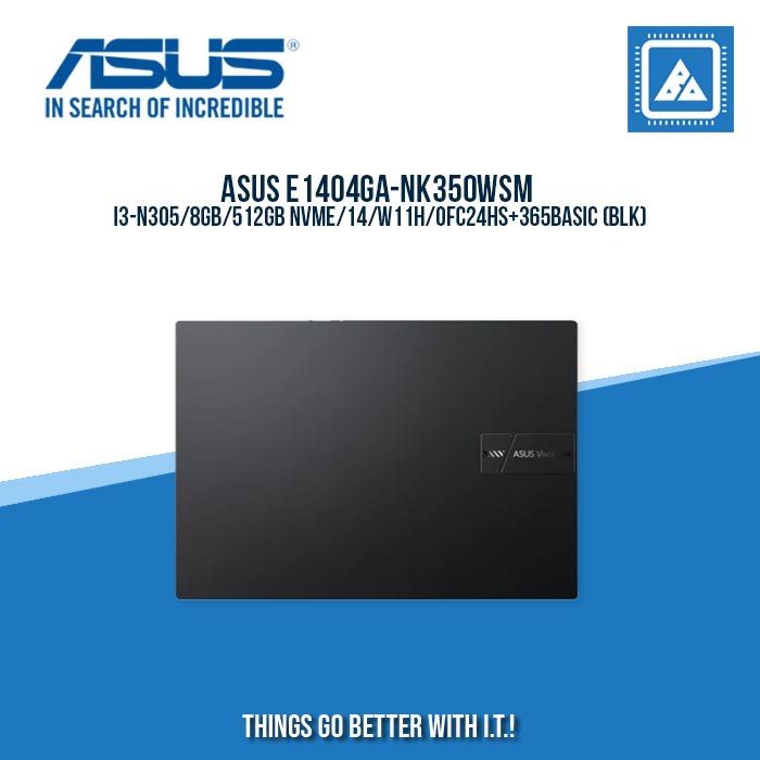 ASUS E1404GA-NK350WSM I3-N305/8GB/512GB NVME | BEST FOR STUDENTS LAPTOP