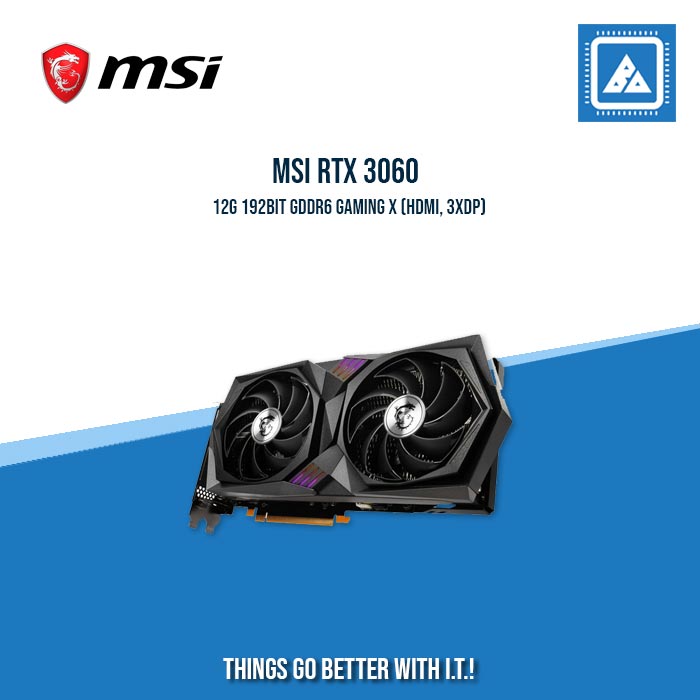 MSI RTX 3060 12G 192BIT GDDR6 GAMING X (HDMI, 3XDP)