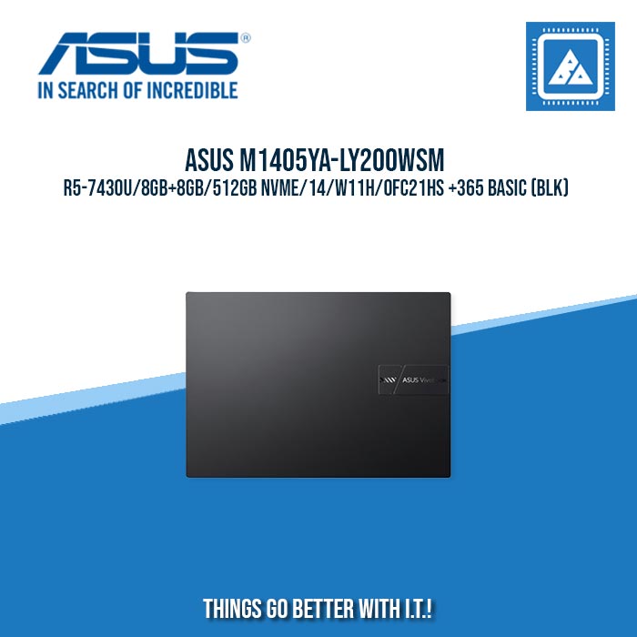 ASUS VIVOBOOK 14 M1405YA-LY200WSM R5-7430U/8GB+8GB/512GB NVME/14/W11H/OFC21HS | BEST FOR STUDENTS AND FREELANCERS LAPTOP