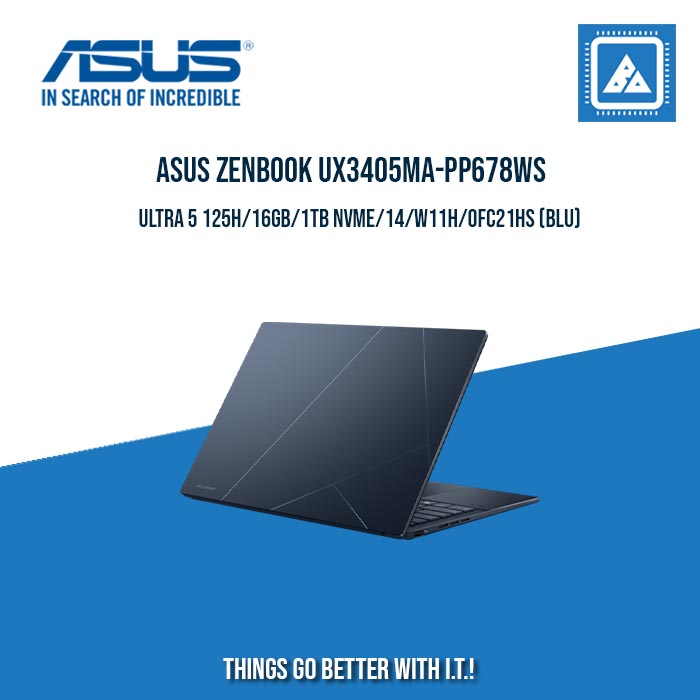 ASUS ZENBOOK UX3405MA-PP678WS ULTRA 5 125H/16GB/1TB NVME | BEST FOR FREELANCERS AND STUDENTS LAPTOP