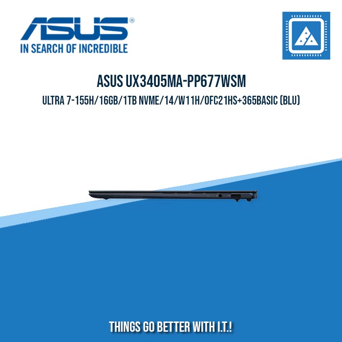 ASUS ZENBOOK 14 UX3405MA-PP677WSM ULTRA 7-155H/16GB/1TB NVME/14/W11H | BEST IN FREELANCERS LAPTOP