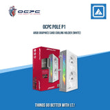 OCPC POLE P1 ARGB GRAPHICS CARD COOLING HOLDER (BLACK|WHITE)