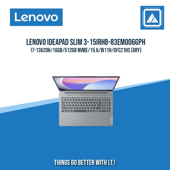 LENOVO IDEAPAD SLIM 3-15IRH8-83EM006GPH I7-13620H/16GB/512GB NVME | BEST FOR FREELANCERS LAPTOP