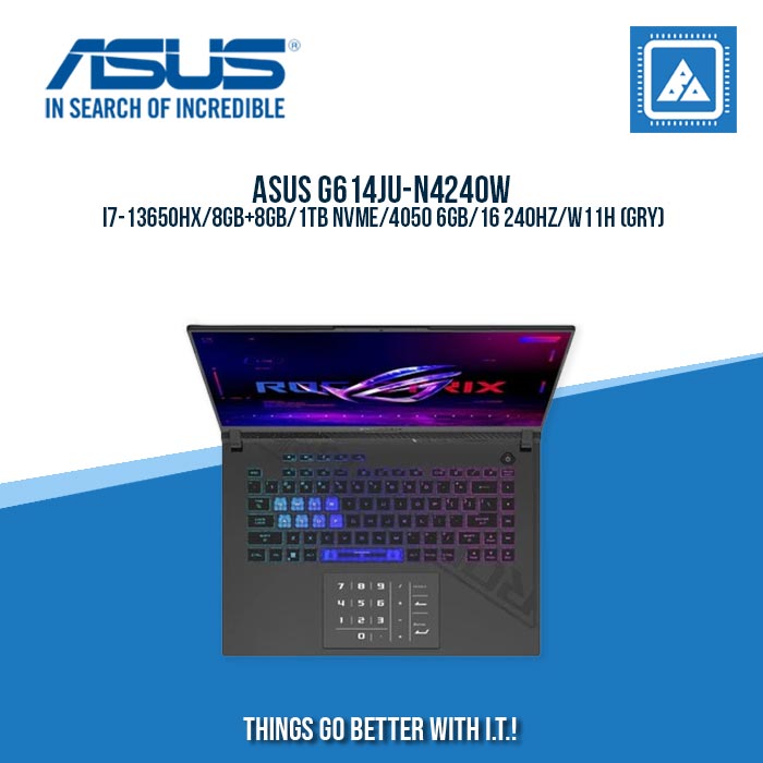 ASUS G614JU-N4240W I7-13650HX/8GB+8GB/1TB NVME/4050 6GB | BEST FOR GAMING AND AUTOCAD LAPTOP