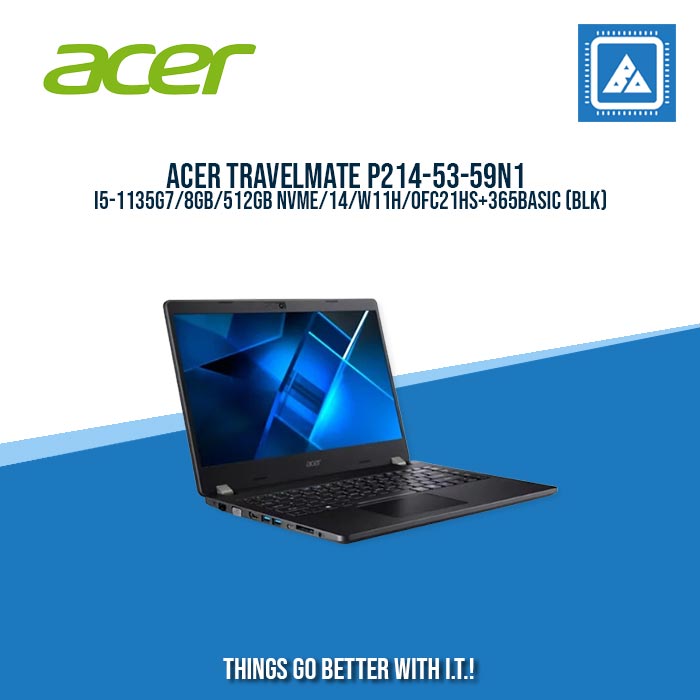 ACER TRAVELMATE P214-53-59N1 I5-1135G7/8GB/512GB NVME/14/W11H/BEST FOR STUDENTS AND FREELANCERS LAPTOP