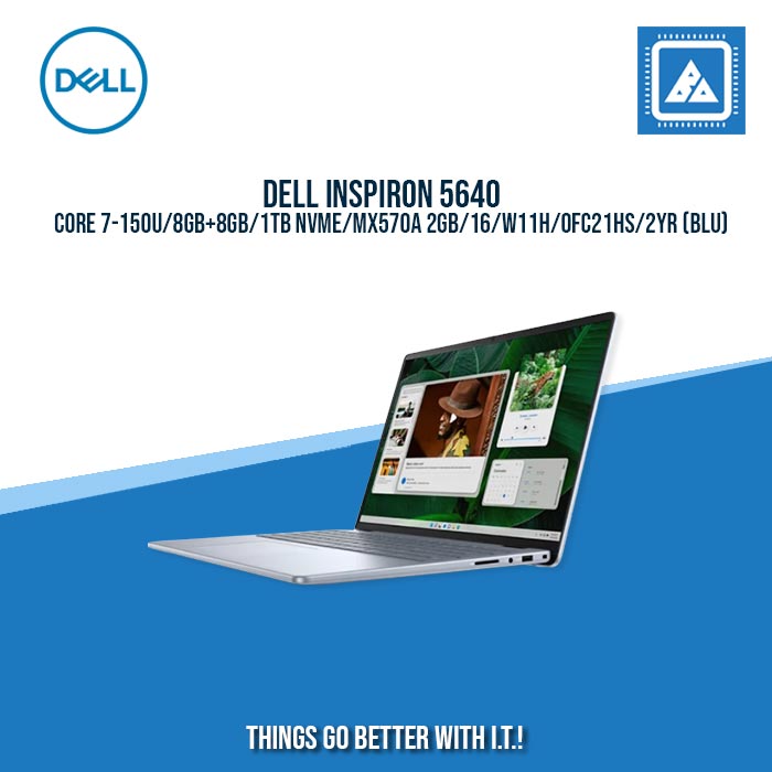 DELL INSPIRON 5640 CORE 7-150U/8GB+8GB/1TB NVME/MX570A 2GB/16/W11H/BEST FOR RENDERING LAPTOP