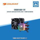 COUGAR AQUA-120 AIO RGB CPU-LIQUID COOLER FOR INTEL/AMD (1*120MM FAN/RADIATOR)