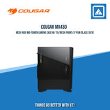 COUGAR MX430 MESH RGB MID-TOWER GAMING CASE W/ TG/MESH FRONT/3*FAN/BLACK (ATX)