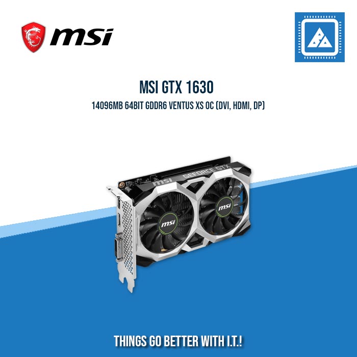 MSI GTX 1630 4096MB 64BIT GDDR6 VENTUS XS OC (DVI, HDMI, DP)