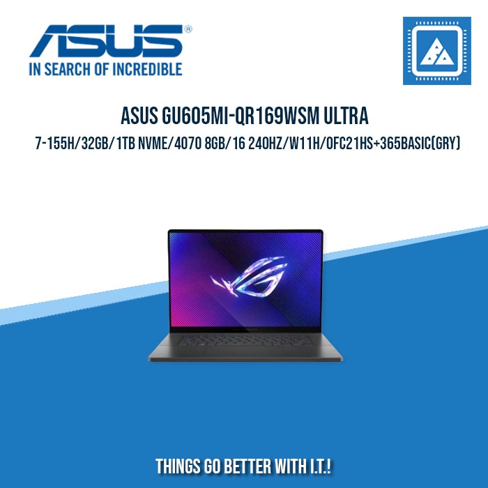 ASUS ROG ZEPHYRUS G16 GU605MI-QR169WSM ULTRA 7-155H/32GB/1TB NVME/4070 8GB/16 240HZ/W11H | BEST IN GAMING AND AUTOCAD LAPTOP