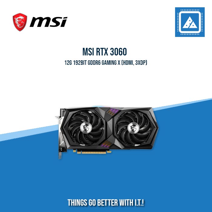 MSI RTX 3060 12G 192BIT GDDR6 GAMING X (HDMI, 3XDP)