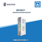 OCPC POLE P1 ARGB GRAPHICS CARD COOLING HOLDER (BLACK|WHITE)
