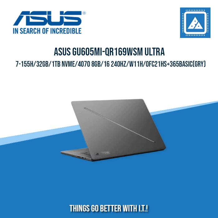 ASUS ROG ZEPHYRUS G16 GU605MI-QR169WSM ULTRA 7-155H/32GB/1TB NVME/4070 8GB/16 240HZ/W11H | BEST IN GAMING AND AUTOCAD LAPTOP