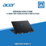 ACER HELIOS 16 PH16-72-94UE I9-14900HX/16GB/1TB NVME/4070 8GB/16 240HZ/W11H (BLK) [ BEST FOR GAMING ]