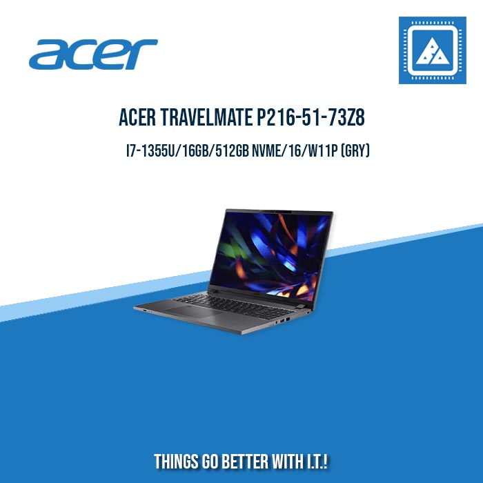 ACER TRAVELMATE P216-51-73Z8 I7-1355U/16GB/512GB NVME | BEST FOR STUDENT AND FREELANCER