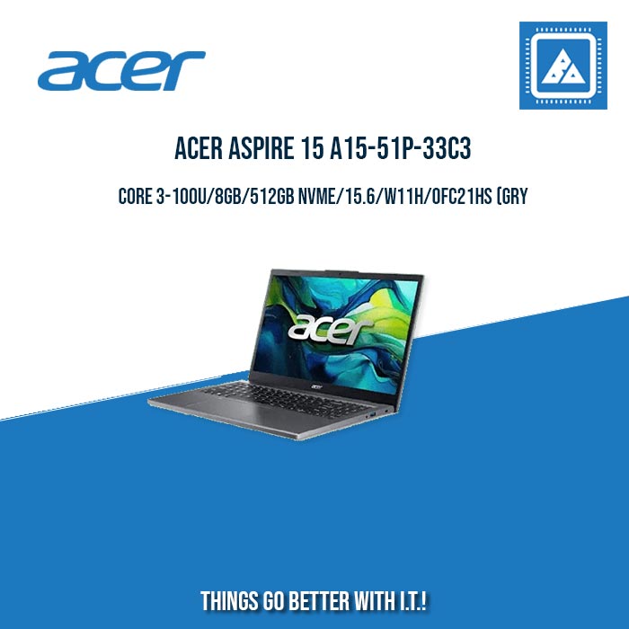 ACER ASPIRE 15 A15-51P-33C3 CORE 3-100U/8GB/512GB NVME | BEST FOR STUDENTS LAPTOP