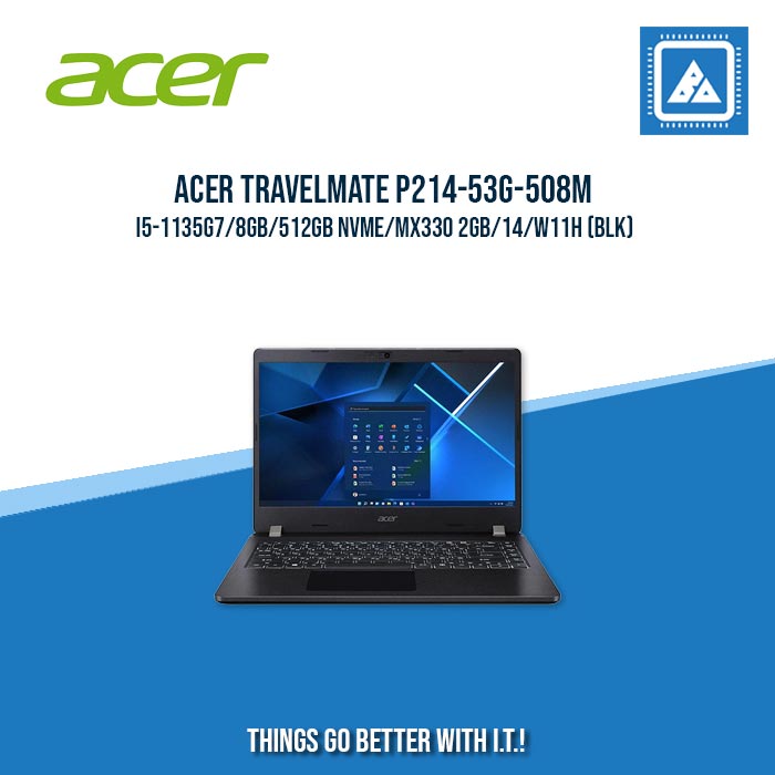 ACER TRAVELMATE P214-53G-508M I5-1135G7/8GB/512GB NVME/MX330 2GB | BEST FOR STUDENTS AND FREELANCERS