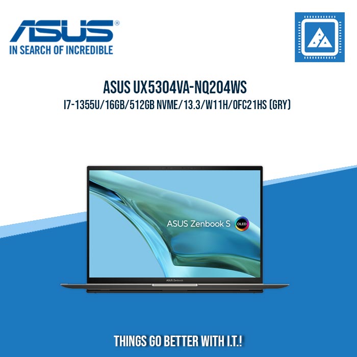 ASUS ZENBOOK S 13 UX5304VA-NQ204WS I7-1355U/16GB/512GB NVME | BEST FOR STUDENTS AND FREELANCERS LAPTOP