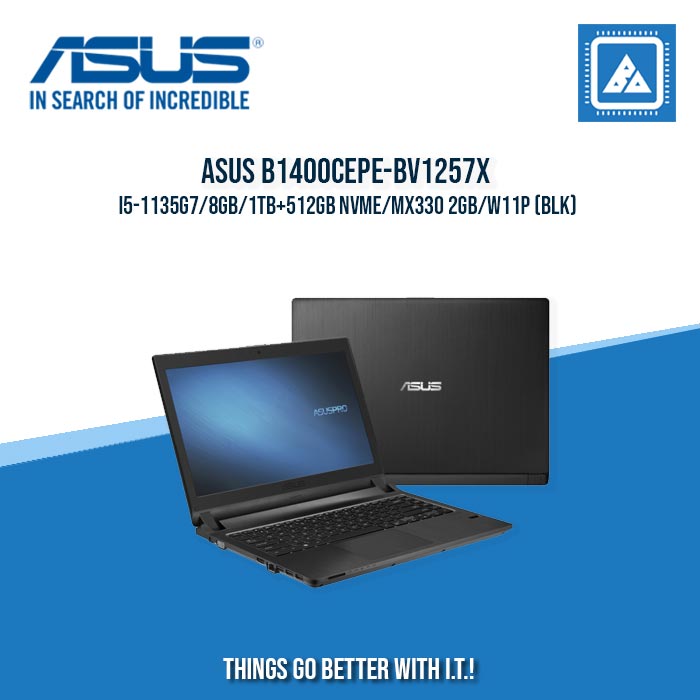 ASUS B1400CEPE-BV1257X I5-1135G7/8GB/1TB+512GB NVME/MX330 2GB/W11P | BEST FOR  ENTERPRISES AND CORPORATES LAPTOP