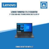 LENOVO THINKPAD E15 21E6S00T00 I7-1255U/8GB+8GB/1TB NVME/MX550 2GB | BEST FOR ENTERPRISES AND CORPORATES LAPTOP