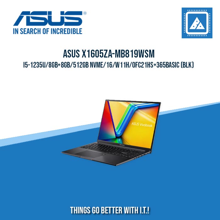 ASUS VIVOBOOK 16 X1605ZA-MB819WSM I5-1235U/8GB+8GB/512GB NVME || BEST FOR FREELANCERS