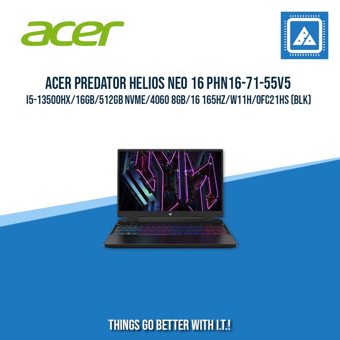 ACER PREDATOR HELIOS NEO 16 PHN16-71-55V5 I5-13500HX/16GB/512GB NVME/4060 8GB | BEST FOR GAMING AND AUTOCAD LAPTOP