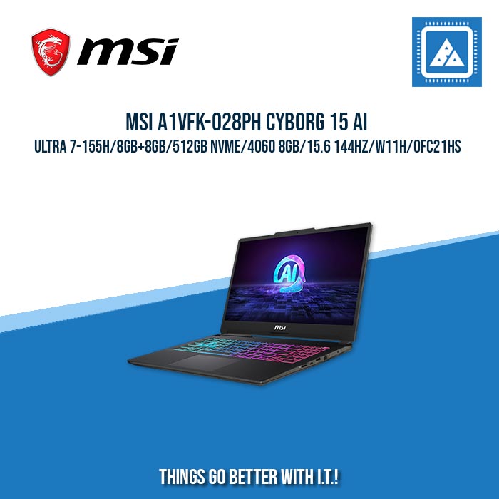 MSI A1VFK-028PH CYBORG 15 AI ULTRA 7-155H/8GB+8GB/512GB NVME/4060 8GB | BEST FOR GAMING AND AUTOCAD LAPTOP