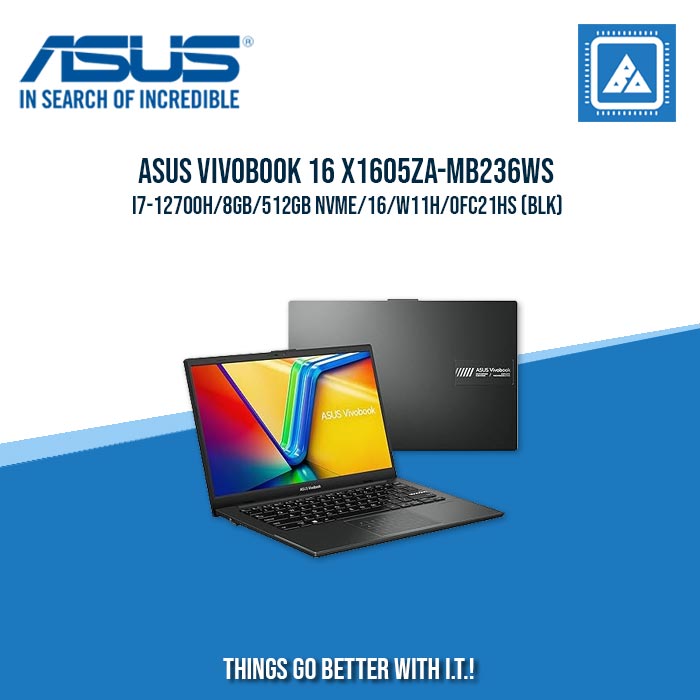 ASUS VIVOBOOK 16 X1605ZA-MB236WS I7-12700H/8GB/512GB NVME | BEST FOR STUDENTS AND FREELANCERS LAPTOP