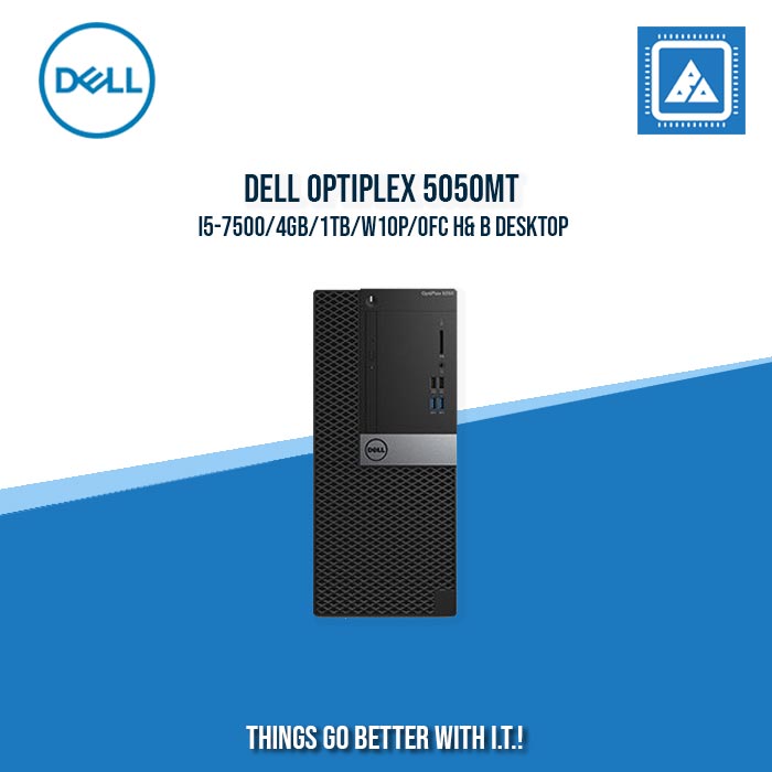 DELL OPTIPLEX 5050MT I5-7500/4GB/1TB/W10P/OFC H& B DESKTOP