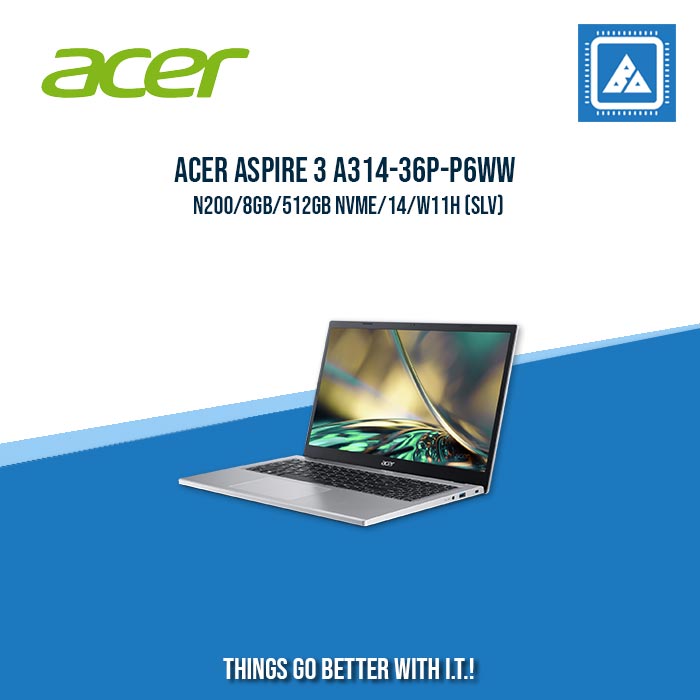 ACER ASPIRE 3 A314-36P-P6WW N200/8GB/512GB NVME | BEST FOR STUDENTS LAPTOP