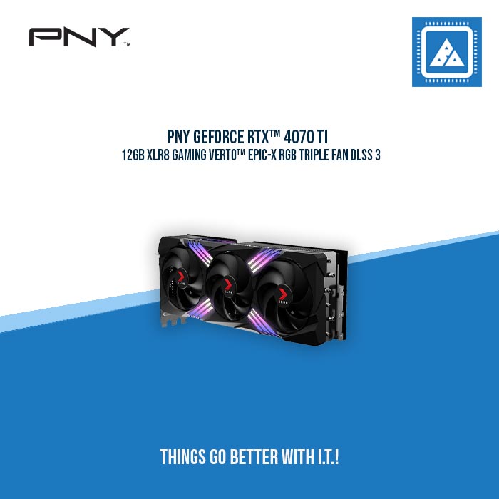 PNY GEFORCE RTX 4070 Ti 12GB XLR8 GAMING VERTO EPIC-X RGB TRIPLE FAN DLSS 3