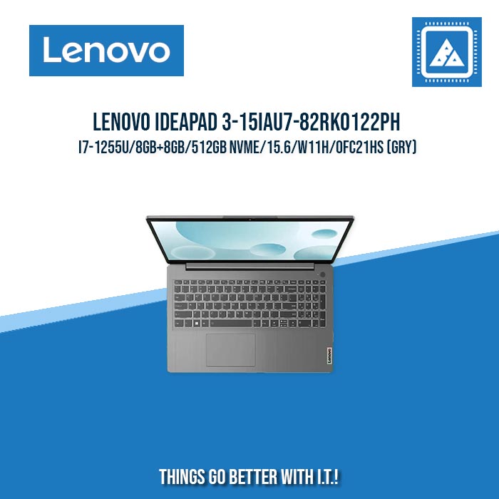 LENOVO IDEAPAD 3-15IAU7-82RK0122PH I7-1255U/8GB+8GB/512GB NVME | BEST FOR STUDENT AND FREELANCER LAPTOP