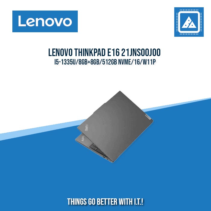 LENOVO THINKPAD E16 21JNS00J00 I5-1335U/8GB+8GB/512GB NVME | BEST FOR STUDENTS AND FREELANCERS LAPTOP