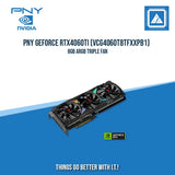 PNY GEFORCE RTX4060Ti (VCG4060T8TFXXPB1)  8GB ARGB TRIPLE FAN