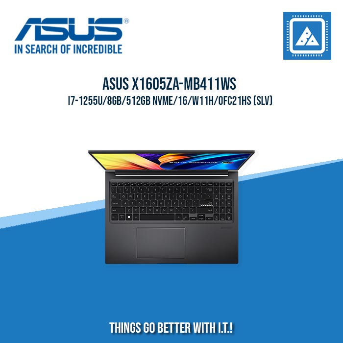 ASUS X1605ZA-MB411WS I7-1255U/8GB/512GB NVME | BEST FOR STUDENTS AND FREELANCERS LAPTOP