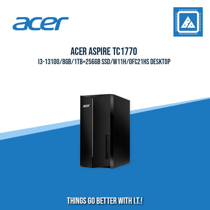 ACER ASPIRE TC1770 I3-13100/8GB/1TB+256GB SSD/W11H/OFC21HS DESKTOP