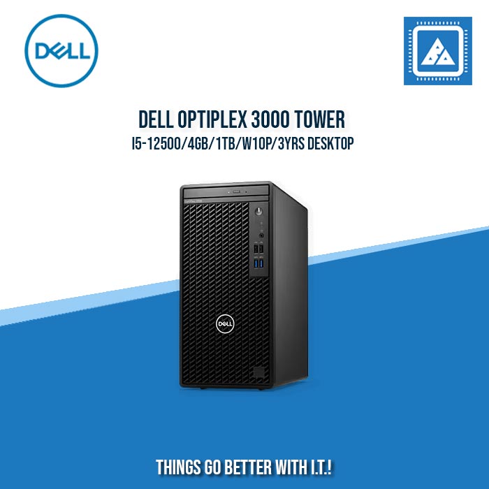 DELL OPTIPLEX 3000 TOWER I5-12500/4GB/1TB/W10P/3YRS DESKTOP
