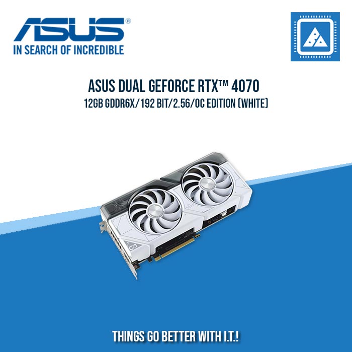 ASUS RTX 4070 12GB 192BIT GDDR6X DUAL-O12G-WHITE (HDMI, 3XDP)