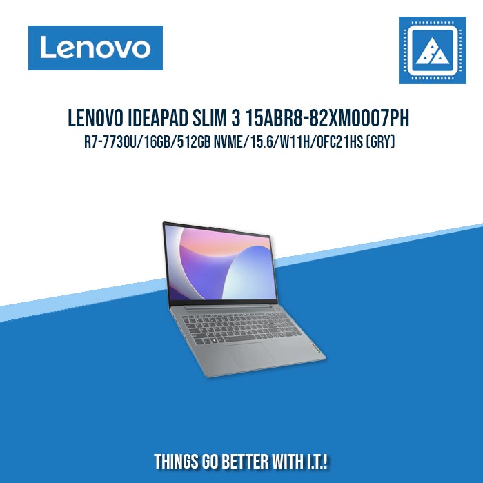 LENOVO IDEAPAD SLIM 3 15ABR8-82XM0007PH R7-7730U/16GB/512GB NVME | BEST FOR STUDENTS AND FREELANCERS LAPTOP