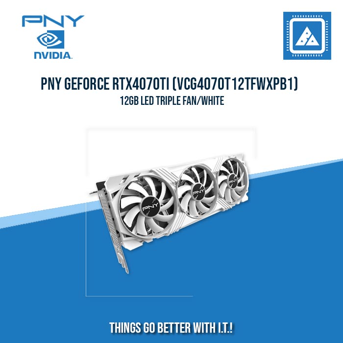 PNY GEFORCE RTX4070Ti (VCG4070T12TFWXPB1) 12GB LED TRIPLE FAN WHITE