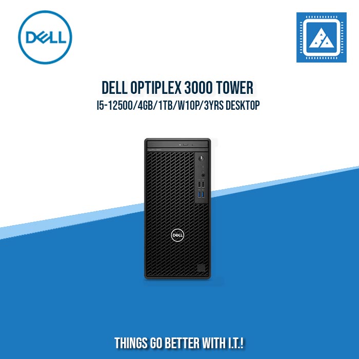 DELL OPTIPLEX 3000 TOWER I5-12500/4GB/1TB/W10P/3YRS DESKTOP